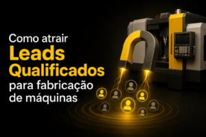 e5e1bc4c c7e1 4d39 a56b 357fcfb631a6 300x200 - Como atrair leads qualificados para empresas fabricantes de m&aacute;quinas